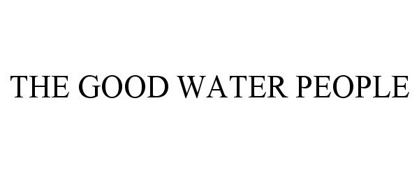 THE GOOD WATER PEOPLE