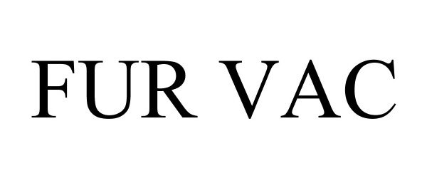 Trademark Logo FUR VAC