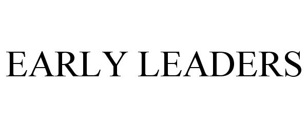 Trademark Logo EARLY LEADERS