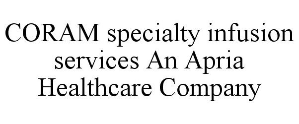  CORAM SPECIALTY INFUSION SERVICES AN APRIA HEALTHCARE COMPANY