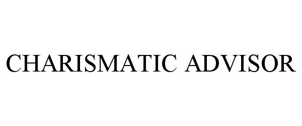 Trademark Logo CHARISMATIC ADVISOR
