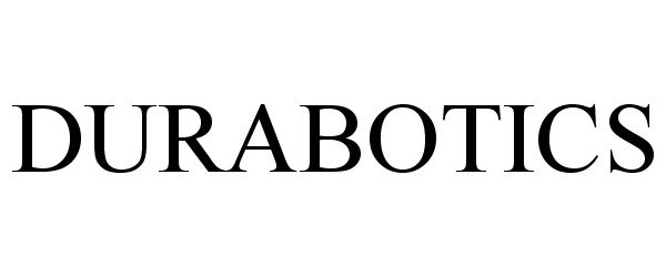 Trademark Logo DURABOTICS