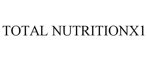 Trademark Logo TOTAL NUTRITIONX1