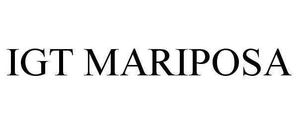Trademark Logo IGT MARIPOSA
