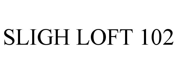  SLIGH LOFT 102