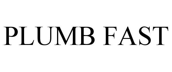 Trademark Logo PLUMB FAST