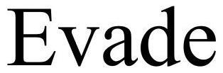 Trademark Logo EVADE