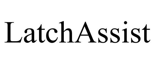 Trademark Logo LATCHASSIST