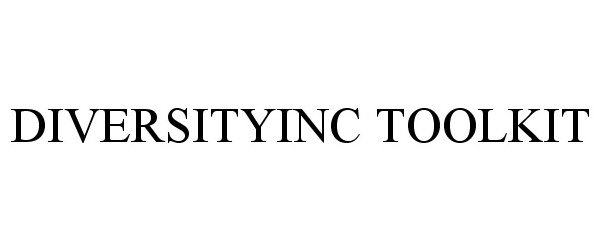 Trademark Logo DIVERSITYINC TOOLKIT