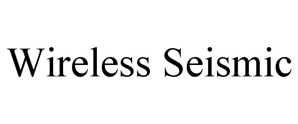 Trademark Logo WIRELESS SEISMIC