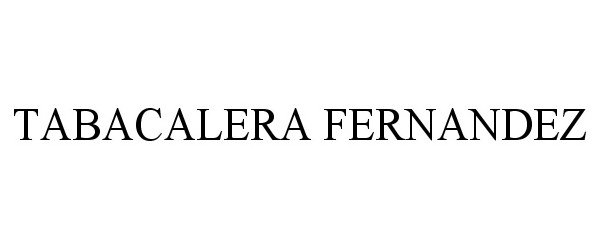 Trademark Logo TABACALERA FERNANDEZ