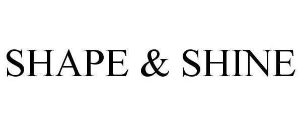  SHAPE &amp; SHINE