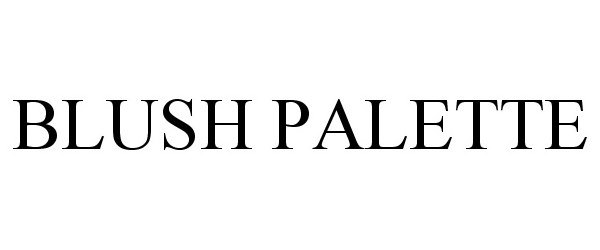 Trademark Logo BLUSH PALETTE