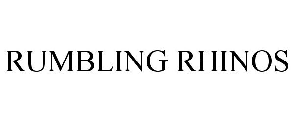 Trademark Logo RUMBLING RHINOS
