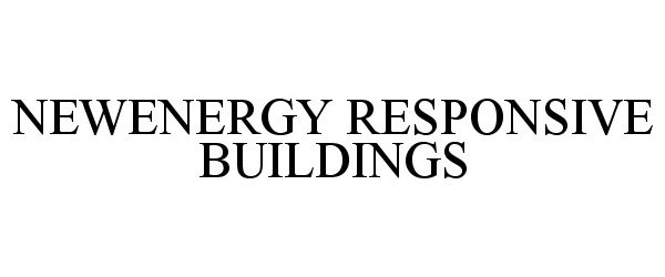 Trademark Logo NEWENERGY RESPONSIVE BUILDINGS