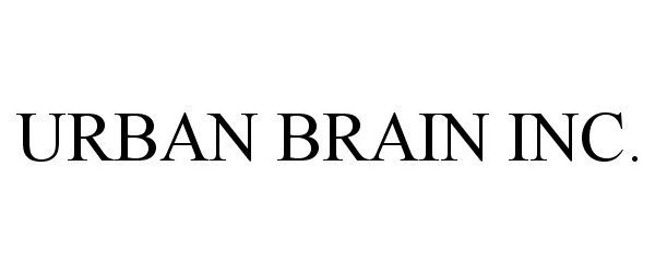 Trademark Logo URBAN BRAIN INC.