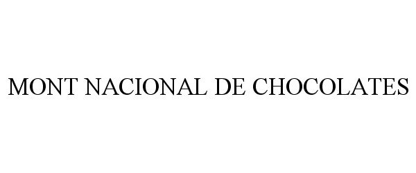 Trademark Logo MONT NACIONAL DE CHOCOLATES