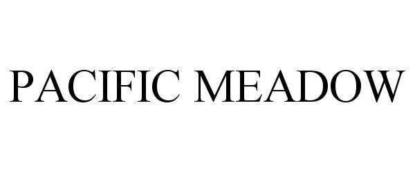 Trademark Logo PACIFIC MEADOW