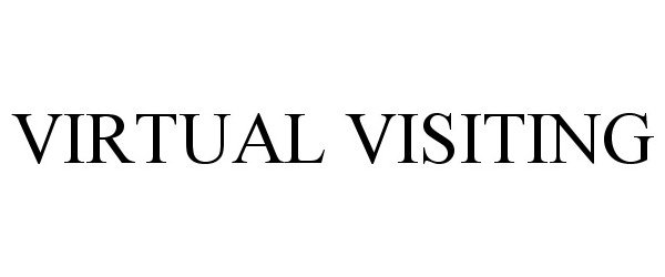 Trademark Logo VIRTUAL VISITING