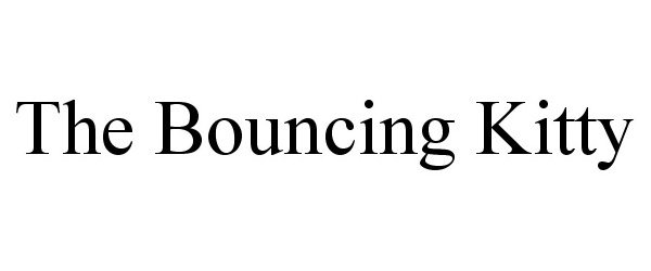  THE BOUNCING KITTY