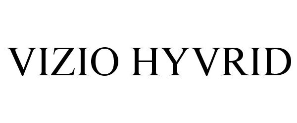 Trademark Logo VIZIO HYVRID