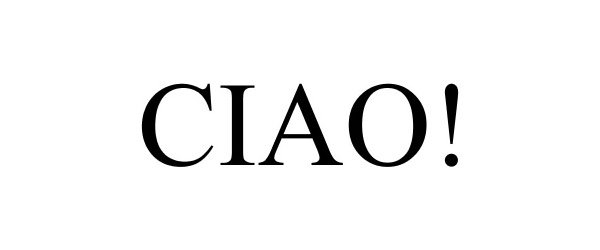 Trademark Logo CIAO!