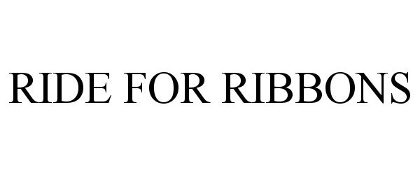 Trademark Logo RIDE FOR RIBBONS