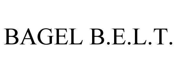  BAGEL B.E.L.T.