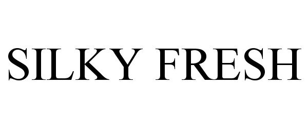 Trademark Logo SILKY FRESH