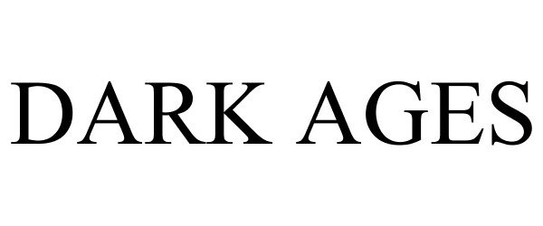 Trademark Logo DARK AGES
