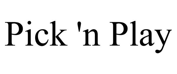 Trademark Logo PICK 'N PLAY