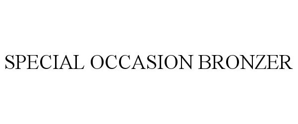 Trademark Logo SPECIAL OCCASION BRONZER