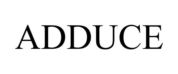 Trademark Logo ADDUCE