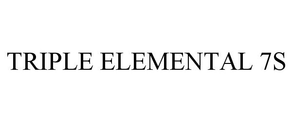 Trademark Logo TRIPLE ELEMENTAL 7S