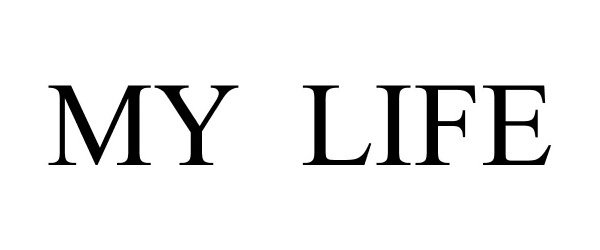 Trademark Logo MY LIFE