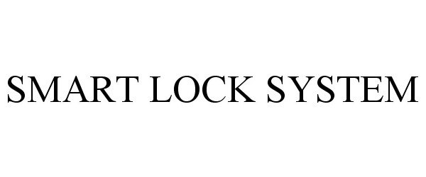 Trademark Logo SMART LOCK SYSTEM