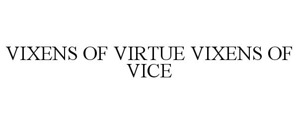  VIXENS OF VIRTUE VIXENS OF VICE