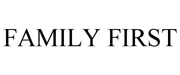 Trademark Logo FAMILY FIRST