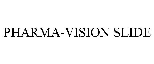  PHARMA-VISION SLIDE