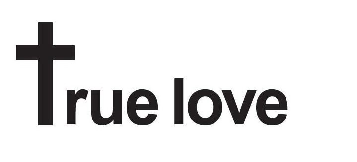 Trademark Logo TRUE LOVE