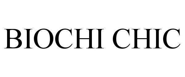 Trademark Logo BIOCHI CHIC