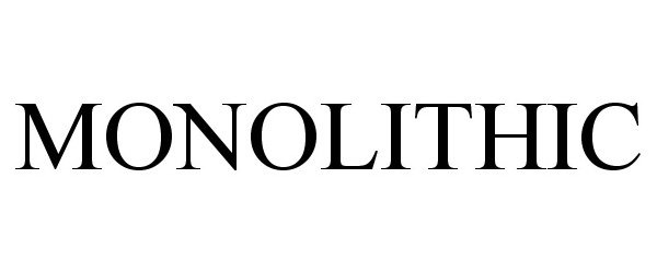 Trademark Logo MONOLITHIC