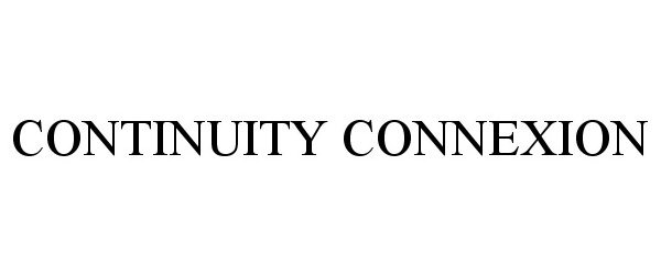 Trademark Logo CONTINUITY CONNEXION