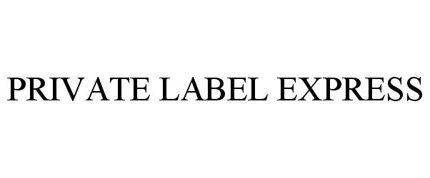  PRIVATE LABEL EXPRESS