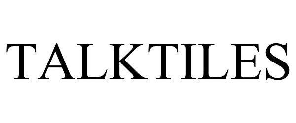 Trademark Logo TALKTILES
