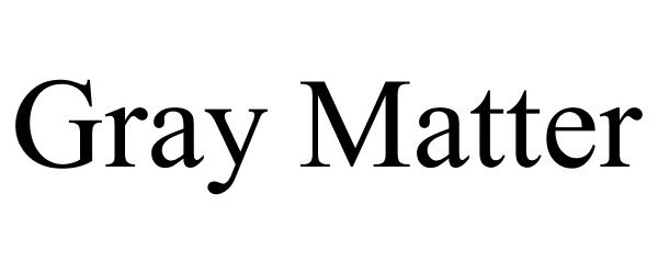 Trademark Logo GRAY MATTER