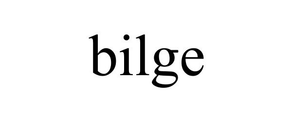 BILGE
