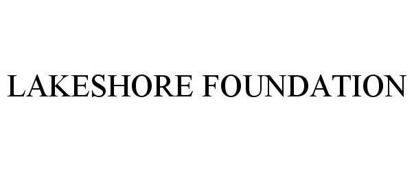 Trademark Logo LAKESHORE FOUNDATION