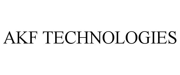Trademark Logo AKF TECHNOLOGIES