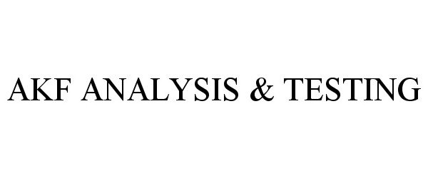 Trademark Logo AKF ANALYSIS &amp; TESTING